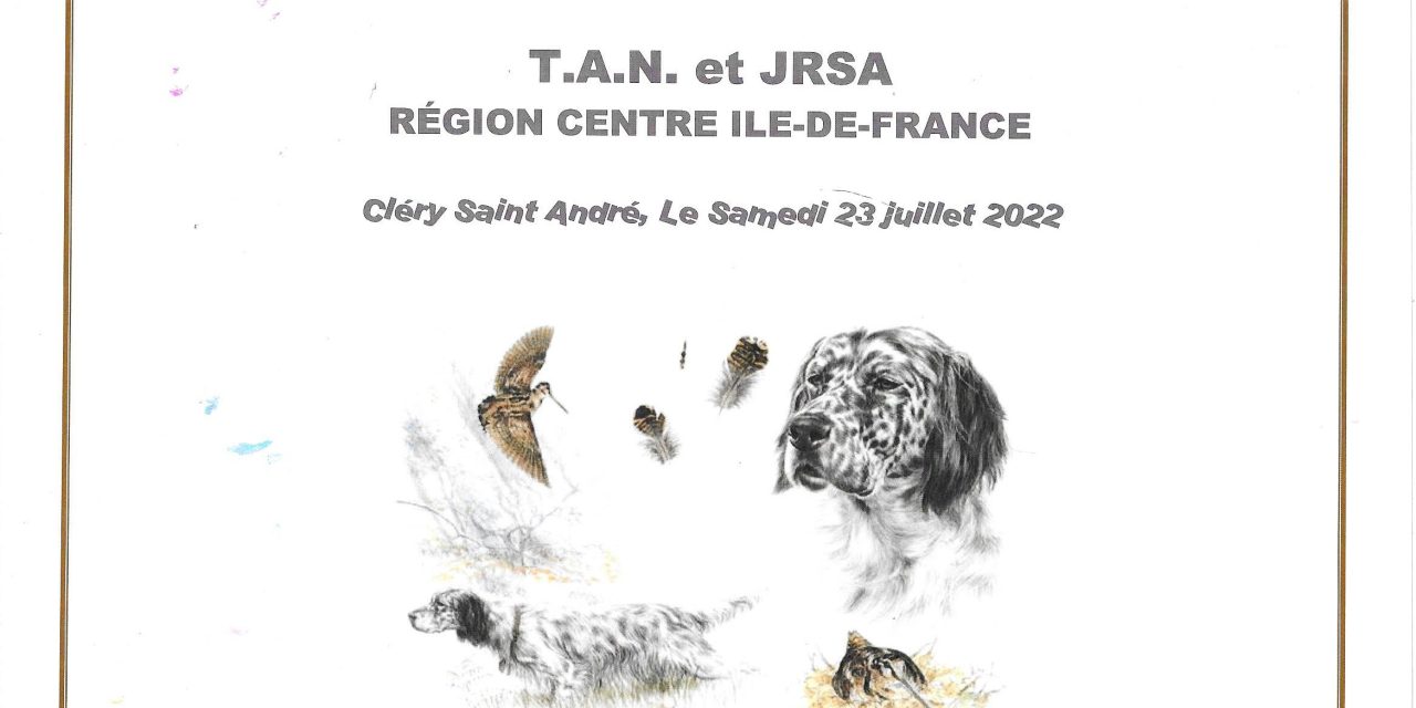 TAN & JRSA CLERY SAINT ANDRE (45) Samedi 23 Juillet 2022