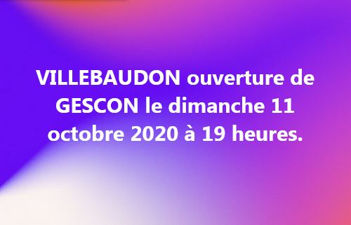 ouverture VILLEBAUDON le dimanche 11 octobre 2020 à 19 heures.