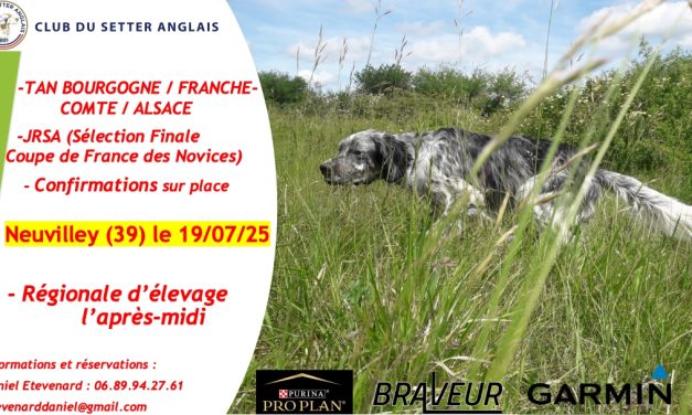 Bourgogne, Franche-Comté, Alsace : TAN, JRSA et régionale d’élevage à Neuvilley (39), le 19/07/2025